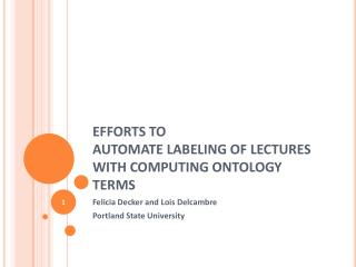 EFFORTS TO AUTOMATE LABELING OF LECTURES WITH COMPUTING ONTOLOGY TERMS