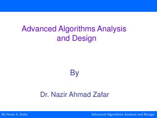 Dr Nazir A. Zafar Advanced Algorithms Analysis and Design