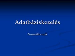 Adatbáziskezelés