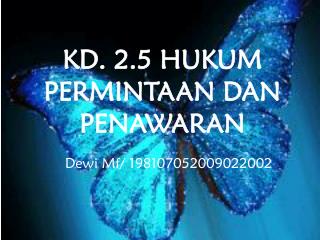 KD. 2.5 HUKUM PERMINTAAN DAN PENAWARAN