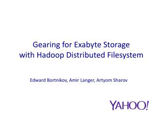 Gearing for Exabyte Storage with Hadoop Distributed Filesystem