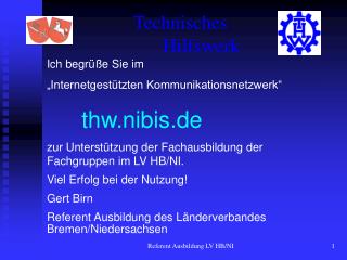 Ich begrüße Sie im „Internetgestützten Kommunikationsnetzwerk“ thw.nibis.de