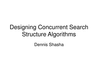 Designing Concurrent Search Structure Algorithms