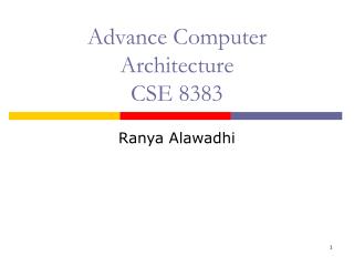 Advance Computer Architecture CSE 8383