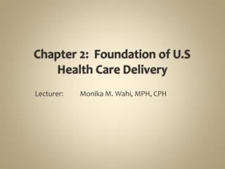 Chapter 2: Foundation of U.S Health Care Delivery