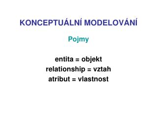 KONCEPTUÁLNÍ MODELOVÁNÍ