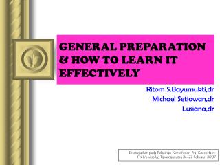 GENERAL PREPARATION &amp; HOW TO LEARN IT EFFECTIVELY