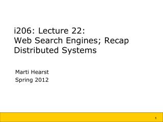 i206: Lecture 22: Web Search Engines; Recap Distributed Systems