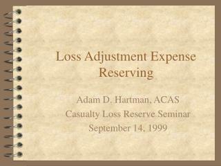 Loss Adjustment Expense Reserving