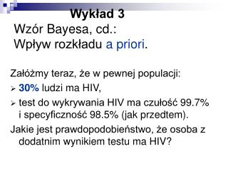 Wykład 3 Wzór Bayesa, cd.: Wpływ rozkładu a priori .