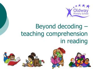 Beyond decoding – teaching comprehension in reading