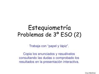 Estequiometría Problemas de 3º ESO (2)