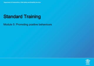 Standard Training Module 5: Promoting positive behaviours