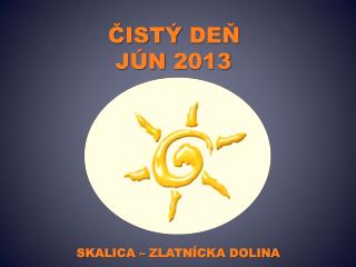 ČISTÝ DEŇ JÚN 2013