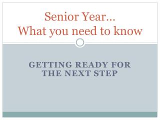 Senior Year… What you need to know