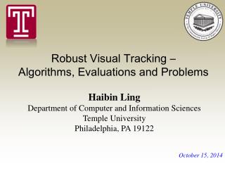 Robust Visual Tracking – Algorithms, Evaluations and Problems