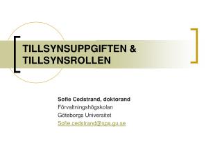 TILLSYNSUPPGIFTEN &amp; TILLSYNSROLLEN