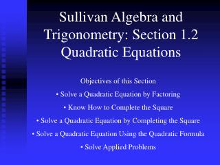 Sullivan Algebra and Trigonometry: Section 1.2 Quadratic Equations