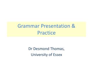 Grammar Presentation &amp; Practice