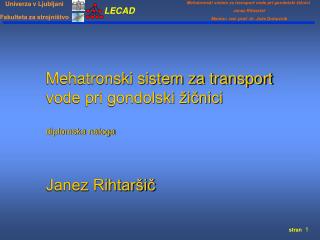 Mehatronski sistem za transport vode pri gondolski žičnici diplomska naloga Janez Rihtaršič