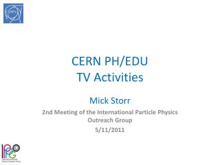 CERN PH/EDU TV Activities