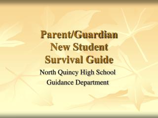 Parent/Guardian New Student Survival Guide