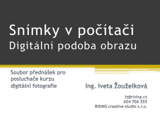Snímky v počítači Digitální podoba obrazu