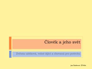 Člověk a jeho svět