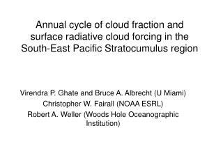 Virendra P. Ghate and Bruce A. Albrecht (U Miami) Christopher W. Fairall (NOAA ESRL)