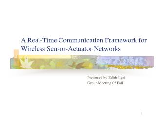 A Real-Time Communication Framework for Wireless Sensor-Actuator Networks