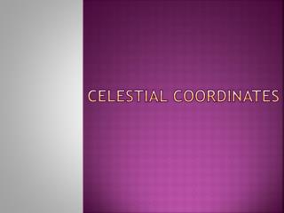 Celestial coordinates