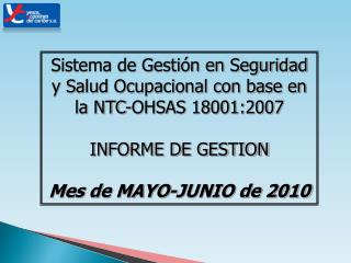 Sistema de Gestión en Seguridad y Salud Ocupacional con base en la NTC-OHSAS 18001:2007