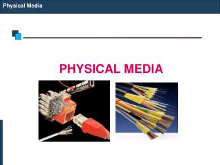 Physical Media