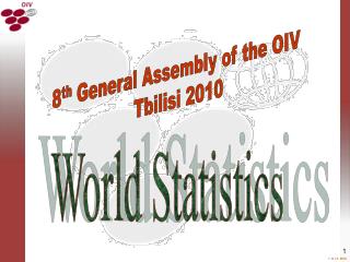 8 th General Assembly of the OIV Tbilisi 2010