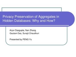 Privacy Preservation of Aggregates in Hidden Databases: Why and How?