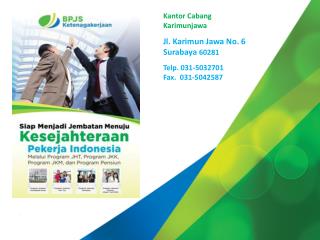 Kantor Cabang Karimunjawa Jl. Karimun Jawa No. 6 Surabaya 60281 Telp. 031-5032701