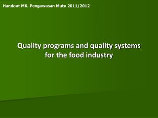 Quality programs and quality systems for the food industry