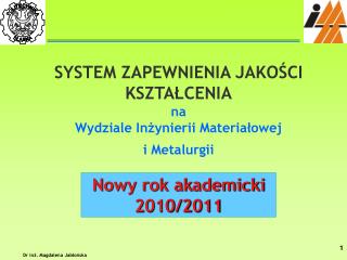 SYSTEM ZAPEWNIENIA JAKOŚCI KSZTAŁCENIA na Wydziale Inżynierii Materiałowej i Metalurgii