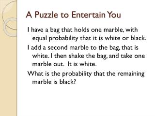 A Puzzle to Entertain You