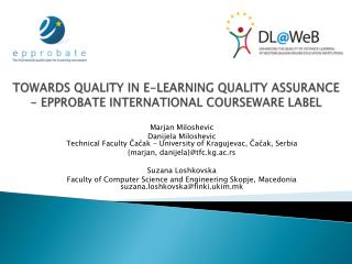 TOWARDS QUALITY IN E-LEARNING QUALITY ASSURANCE - EPPROBATE INTERNATIONAL COURSEWARE LABEL