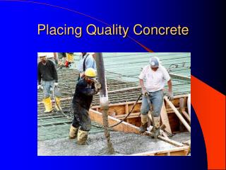 Placing Quality Concrete