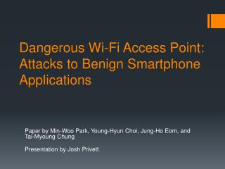 Dangerous Wi-Fi Access Point: Attacks to Benign Smartphone Applications