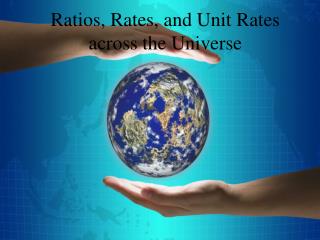 Ratios, Rates, and Unit Rates across the Universe