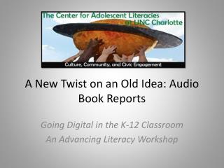 A New Twist on an Old Idea: Audio Book Reports