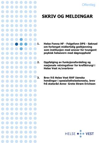 SKRIV OG MELDINGAR Helse Fonna HF - Folgefonn DPS - Søknad om forlenget midlertidig godkjenning