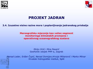 PROJEKT JADRAN 3.4. Izuzetne visine razine mora i poplavljivanje jadranskog p riobalja