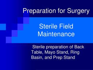 Preparation for Surgery Sterile Field Maintenance