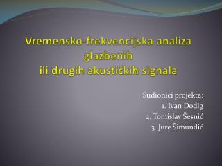 Vremensko-frekvencijska analiza glazbenih ili drugih akustičkih signala