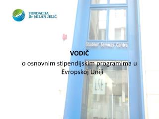 VODIČ o osnovnim stipendijskim programima u Evropskoj Uniji