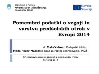 Pomembni podatki o vzgoji in varstvu predšolskih otrok v Evropi 2014